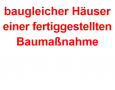 Baugleiche Häuser